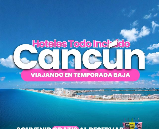 Hoteles todo incluido Cancún